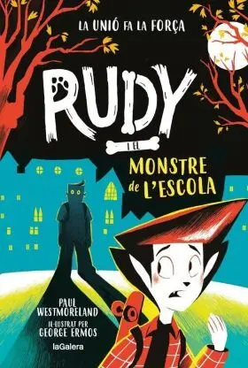 Rudy I el Monstre de Lescola