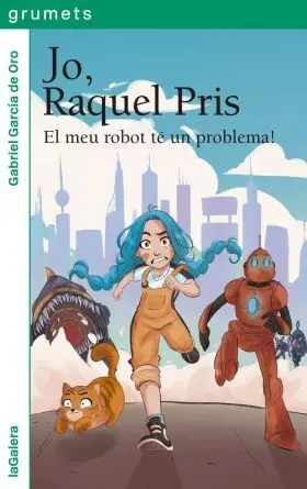 Jo, Raquel Pris 1. El Meu Robot té un Problema!