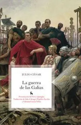 Guerra de las Galias,Las