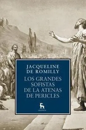 Grandes Sofistas de la Atenas de Pericles,Los
