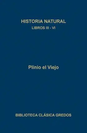 Historia Natural, Libros Iii-Vi