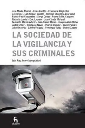 La Sociedad de la Vigilancia y Sus Criminales