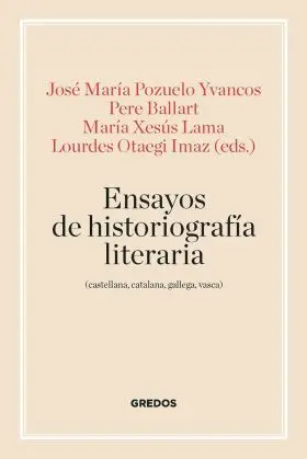 Ensayos de Historiografia Literaria (Castellana, Catalana, Galleg
