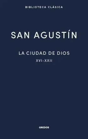 La Ciudad de Dios Iii. Libros Xvi-Xxii