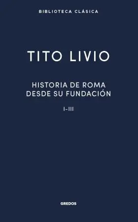 Historia Roma Desde Su Fundacion I-Iii