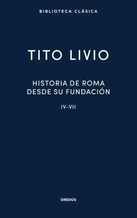 Historia de Roma Desde Su Fundacion Iv-Vii
