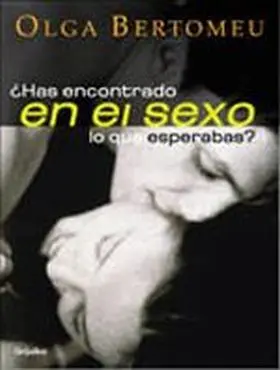 Has Encontrado en el Sexo lo que