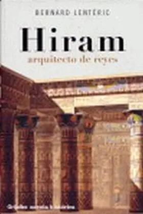 Hiram. Arquitecto de Reyes