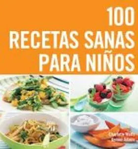 100 Recetas Sanas para Niños