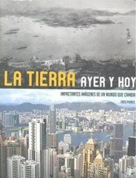 La Tierra Ayer y Hoy