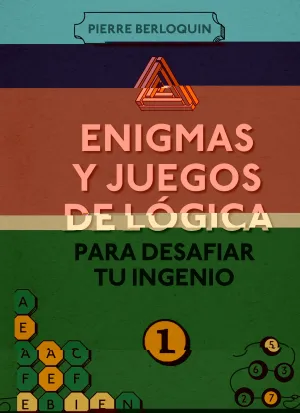 Enigmas y Juegos de Lógica para Desafiar tu Ingenio 1