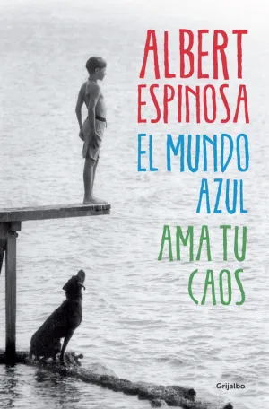 El Mundo Azul. Ama tu Caos
