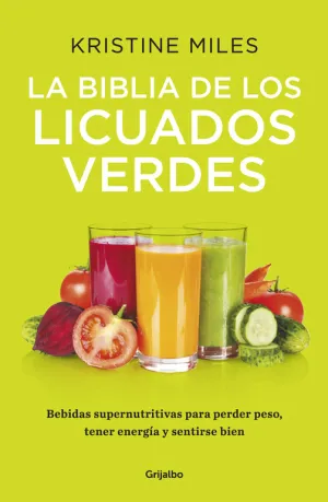 La Biblia de los Licuados Verdes