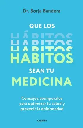 Que los Hábitos Sean tu Medicina