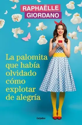 La Palomita que Habia Olvidado Como Explotar de Alegria