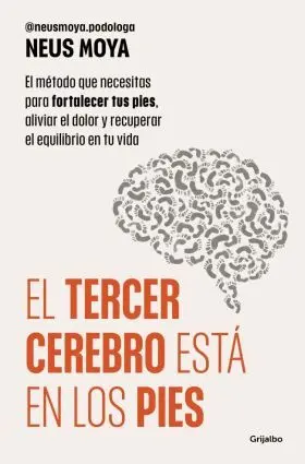 Tercer Cerebro esta en los Pies, el