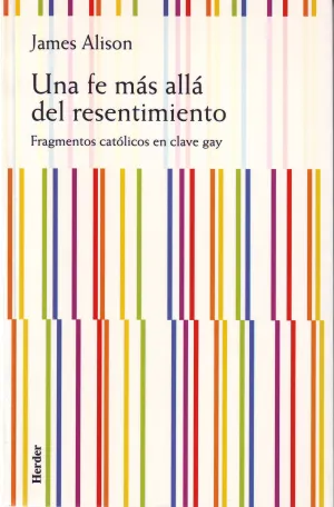 Una Fe Mas Alla del Resentimiento
