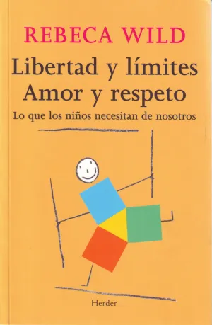 Libertad y Limites, Amor y Respeto