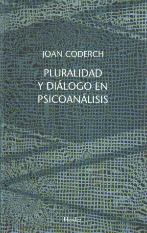 Pluralidad y Dialogo en el Psicoanalisis