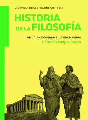 Historia de la Filosofia 1. De la Antigüedad a la