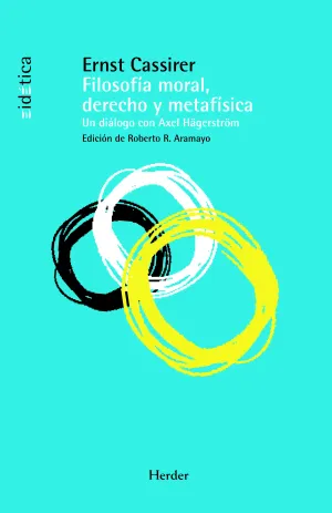 Filosofia Moral, Derecho y Metafisica. Un Dialogo