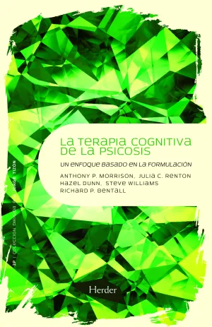La Terapia Cognitiva de la Psicosis