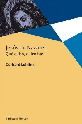 Jesus de Nazaret:que Quiso, Quien Fue