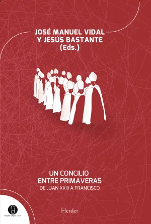 Un Concilio entre Primaveras de Juan Xxiii a Francisco