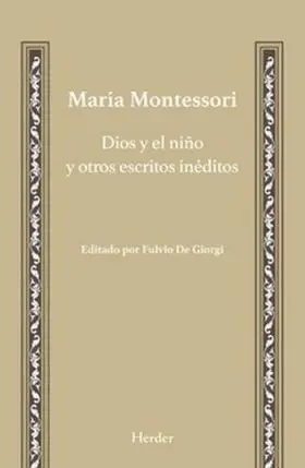 Dios y el Niño y Otros Escritos Ineditos