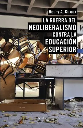 Guerra del Neoliberalismo Contra la Educacion Superior