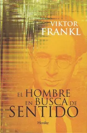 El Hombre en Busca de Sentido