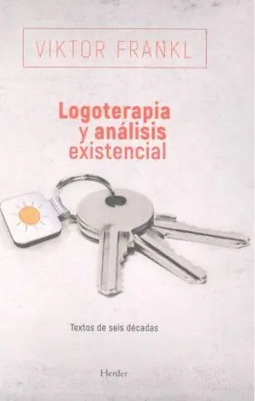 Logoterapia y Analisis Existencial