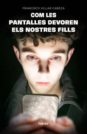 Com les Pantallas Devoren Els Nostres Fills