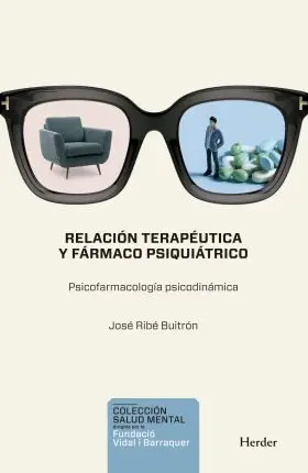 Relación Terapèutica y Fármaco Psiquiátrico