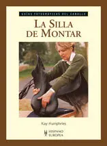 La Silla de Montar (Guias Fotograficas del Caballo