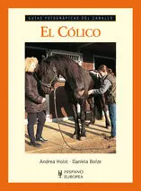 El Colico (Guias Fotograficas del Caballo)