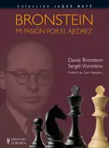 Bronstein. Mi Pasion por el Ajedrez