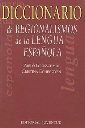 Dicc. De Regionalismos de la Lengua Espa