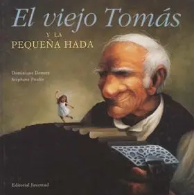 Viejo Tomas y la Pequeña Hada