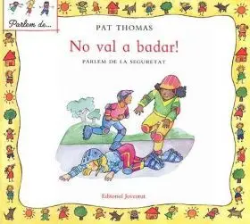 No Val a Badar! - Parlem de Seguretat
