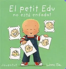 El Petit Edu esta Enfadat