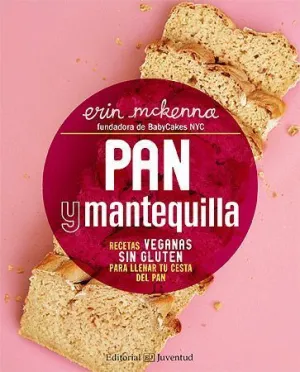 Pan y Mantequilla - Recetas Veganas sin Gluten Par