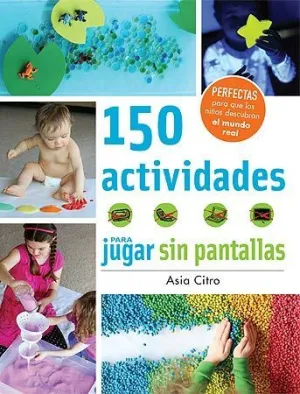 150 Actividades para Jugar sin Pantallas