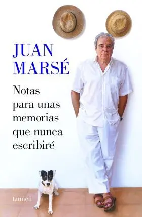 Notas para unas Memorias que Nunca Escribire