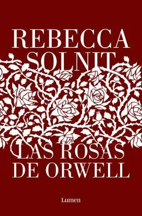Las Rosas de Orwell