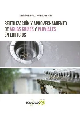 Reutilización y Aprovechamiento de Aguas Grises y Pluviales en Edificios