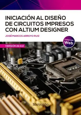 Iniciacion Al Diseño de Circuitos Impresos con Altium Designer