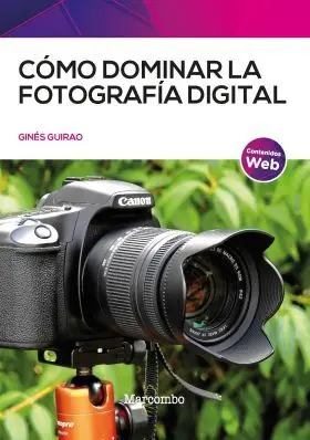 Cómo Dominar la Fotografía Digital