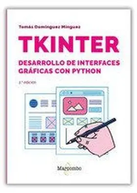 Tkinter. Desarrollo de Interfaces Graficas con Python 2. º Edicion
