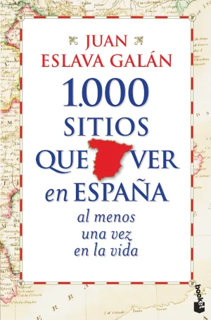 1. 000 Sitios que Ver en España Al Menos una Vez en